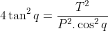Marathon de Physiques: Gif.latex?4\tan^2{q}=\frac{T^2}{P^2